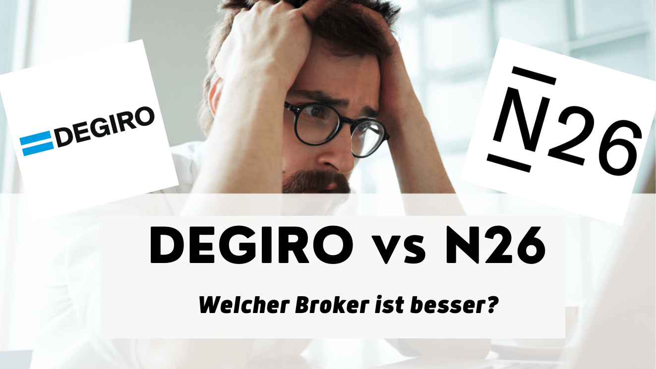 Degiro vs N26 Welcher Broker ist besser (1)