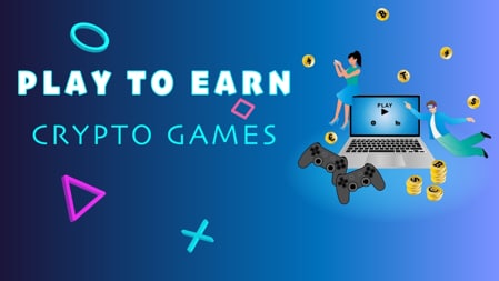 Play to Earn Crypto Games