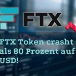 FTX Token crasht mehr als 80 Prozent auf 2,7 USD (1)