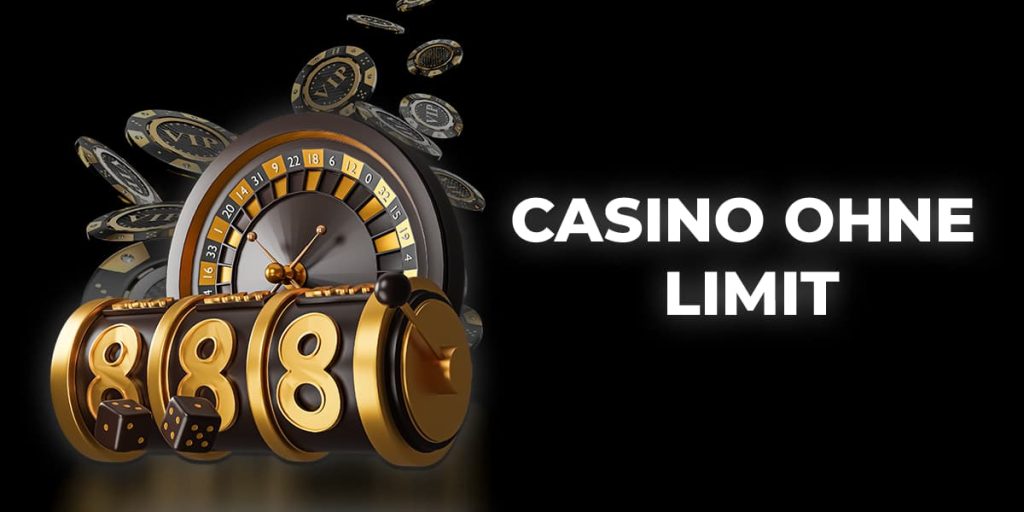 Casino ohne Limit
